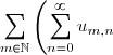 \displaystyle \sum_{m\in\mathbb{N}} \left(\displaystyle \sum_{n=0}^\infty u_{m,n}\right)